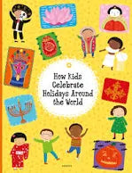 BOOK HOW KIDS CELEBRATE HOLIDAYS AROUND THE WORLD