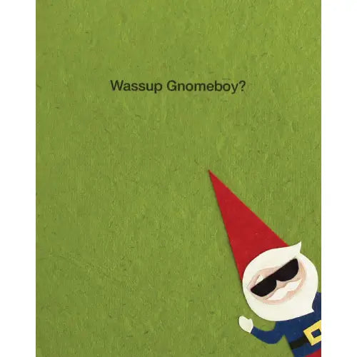 CARD WASSUP GNOMEBOY